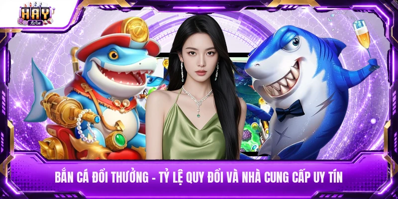 Bắn cá đổi thưởng