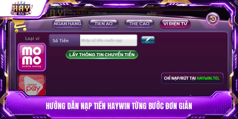 Hướng dẫn nạp tiền Haywin từng bước đơn giản