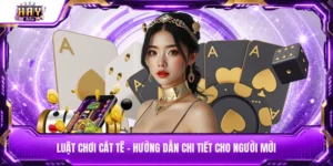 Luật chơi Cát Tê